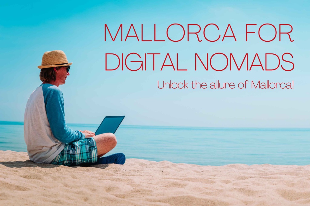 Living the Dream: A Digital Nomad's Guide to Mallorca
